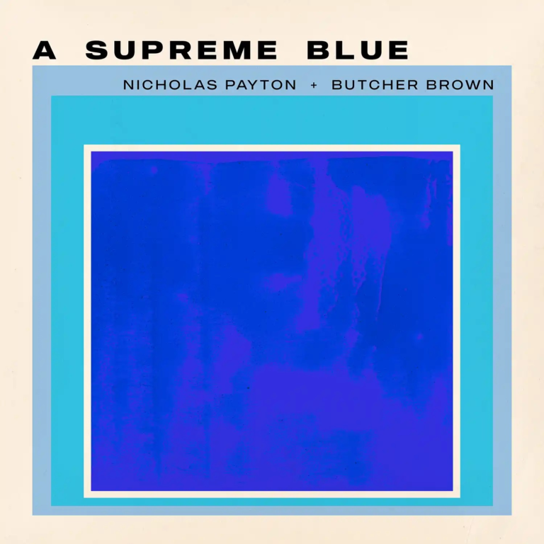 Butcher Brown and Nicholas Payton Reimagine Jazz History on A Supreme Blue