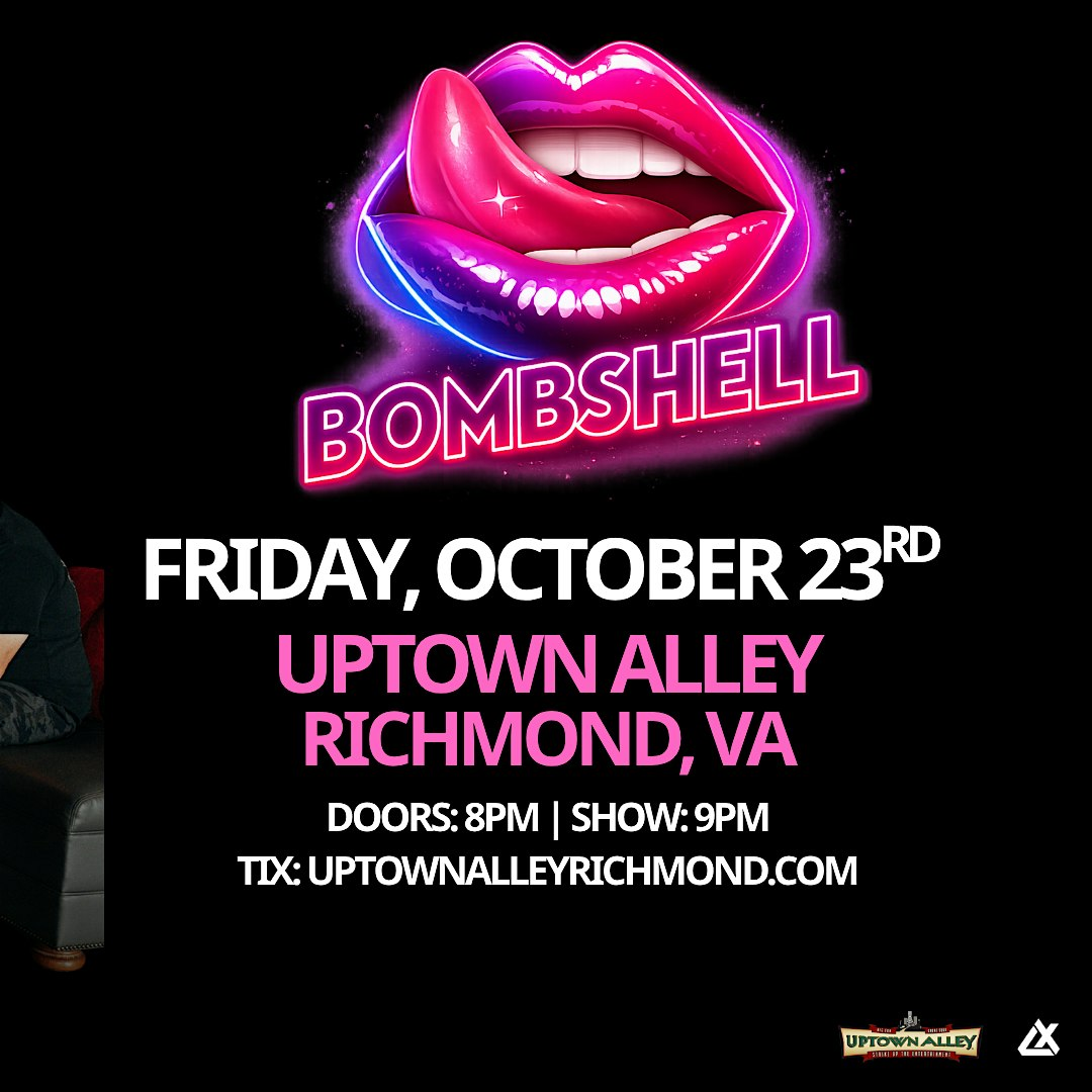 92d773ac06f4d70d873d5f99ca52854d - The Cultural Current Neon pink lips with 'BOMBSHELL' across, advertising a Friday Oct 23 event at Uptown Alley in Richmond, VA. Doors 8PM, show 9PM, tickets at uptownalleyrichmond.com.